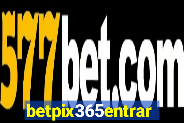 betpix365entrar