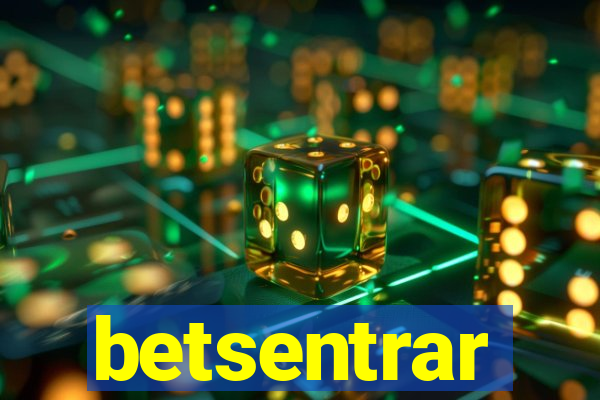 betsentrar