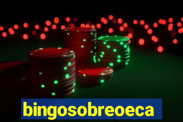 bingosobreoeca