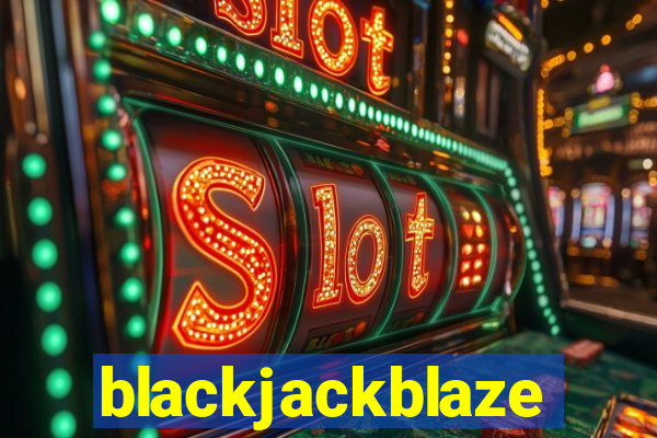 blackjackblaze