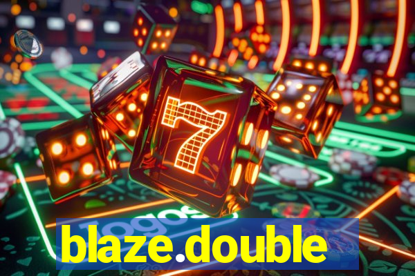 blaze.double