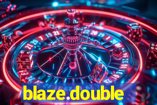 blaze.double