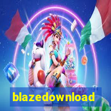 blazedownload