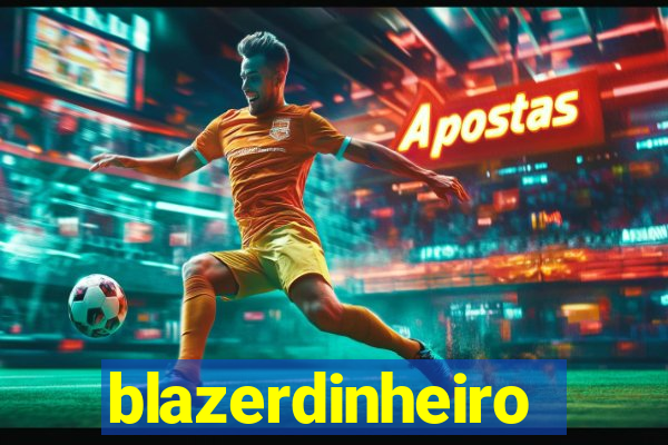 blazerdinheiro