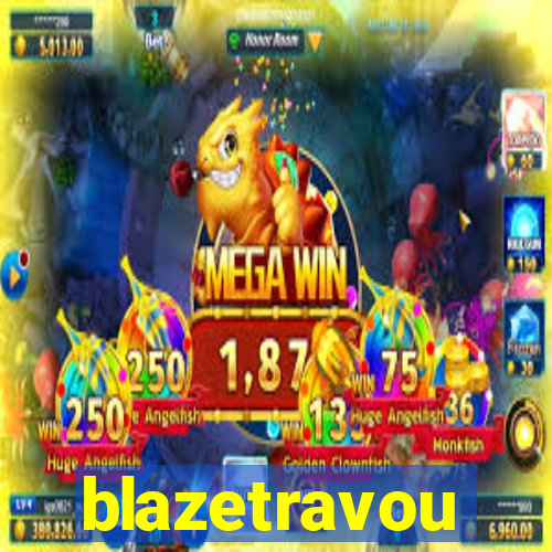 blazetravou