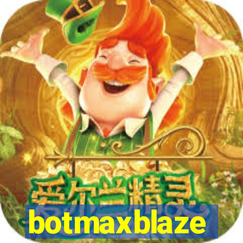 botmaxblaze