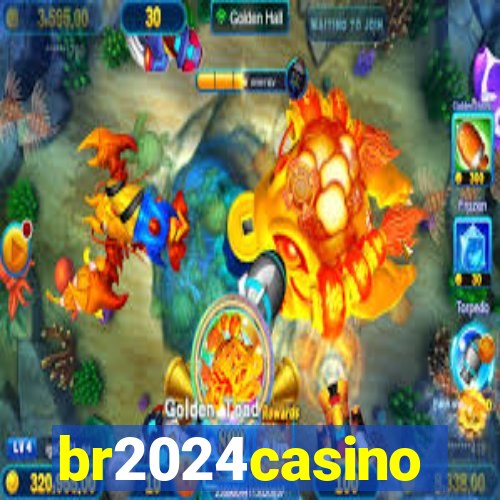 br2024casino