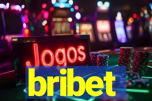 bribet