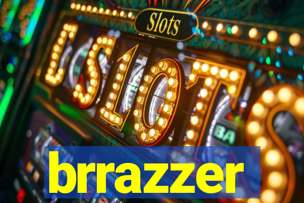 brrazzer