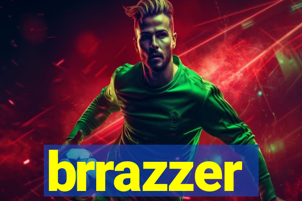 brrazzer