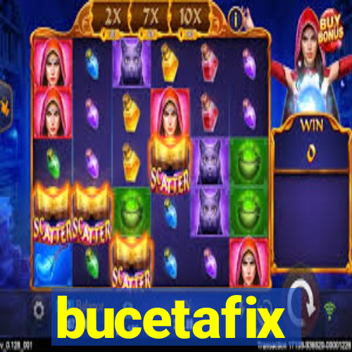 bucetafix