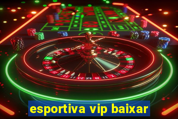 esportiva vip baixar