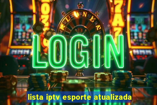 lista iptv esporte atualizada