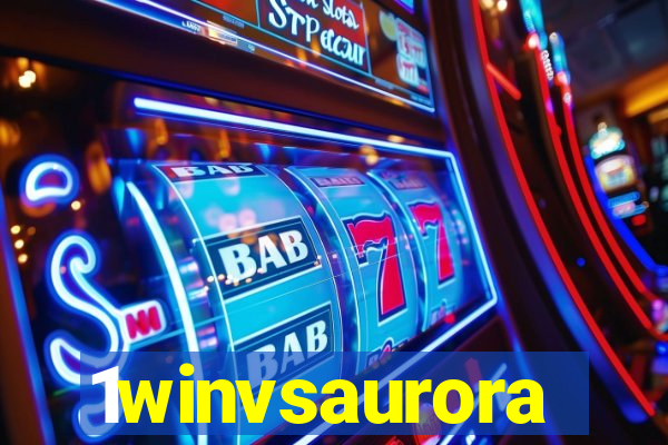 1winvsaurora