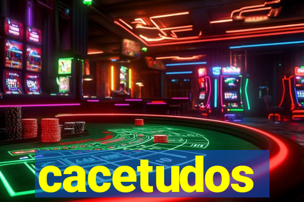 cacetudos