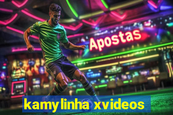 kamylinha xvideos