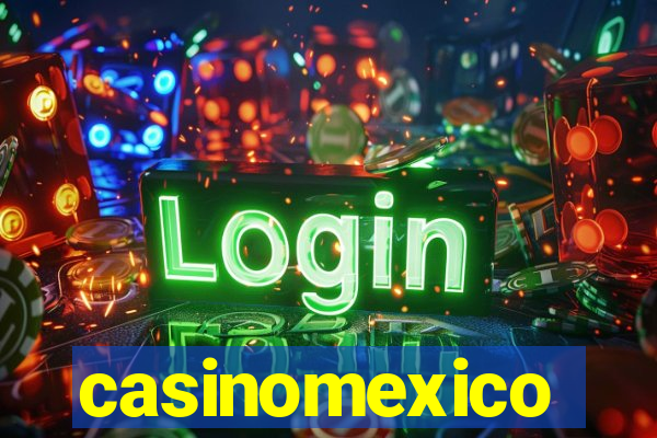 casinomexico