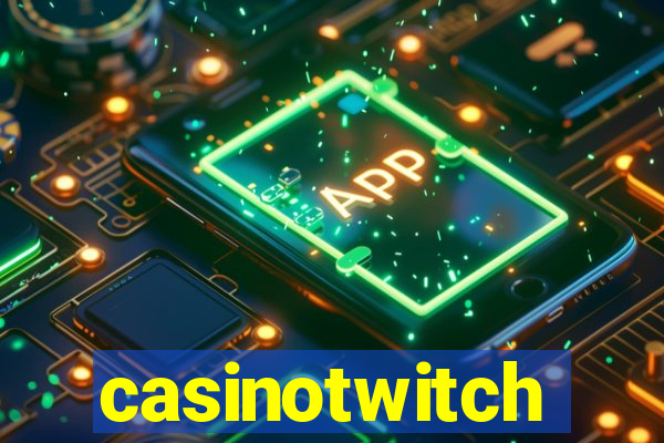 casinotwitch