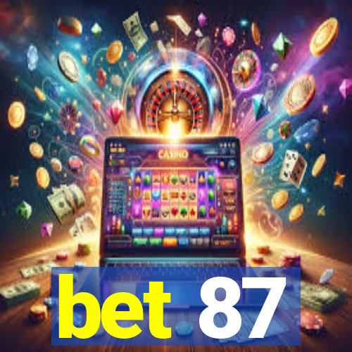 bet 87