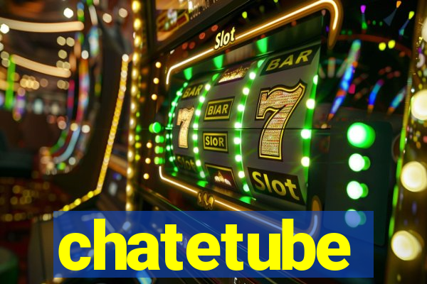 chatetube