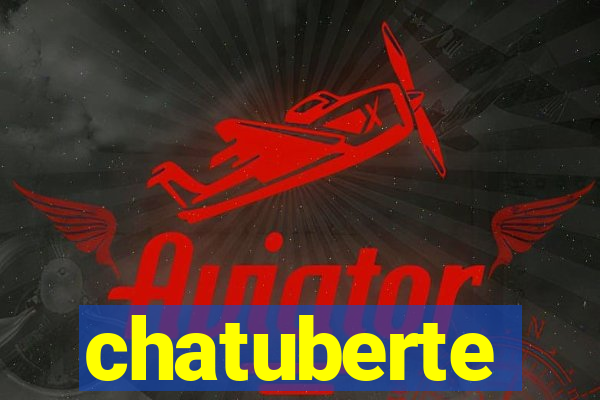 chatuberte