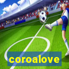 coroalove