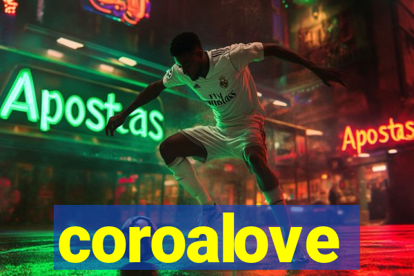 coroalove