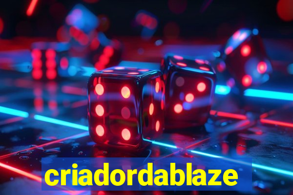 criadordablaze