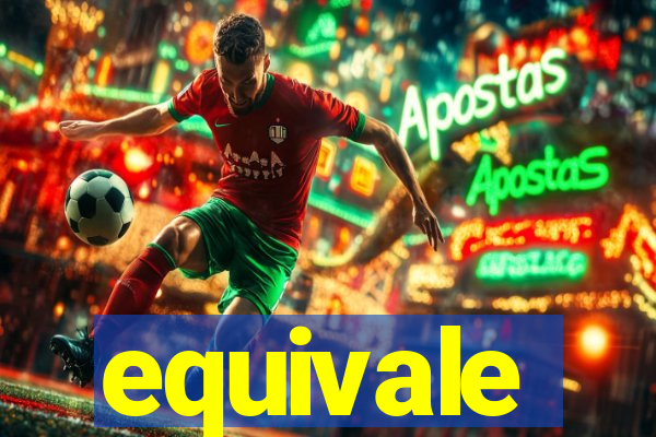 equivale