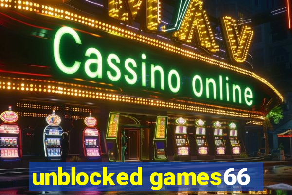 unblocked games66