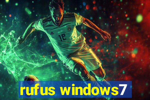 rufus windows7