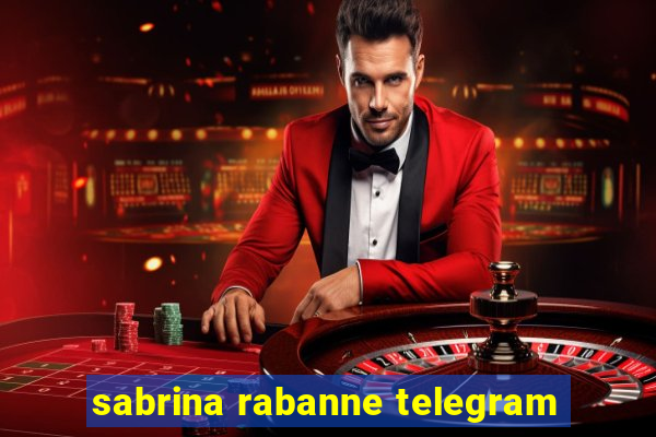 sabrina rabanne telegram