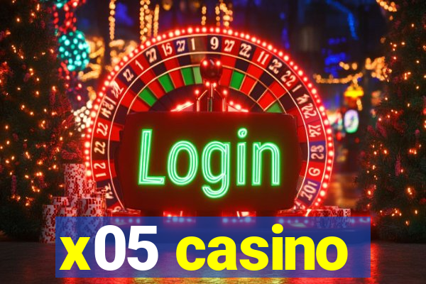 x05 casino