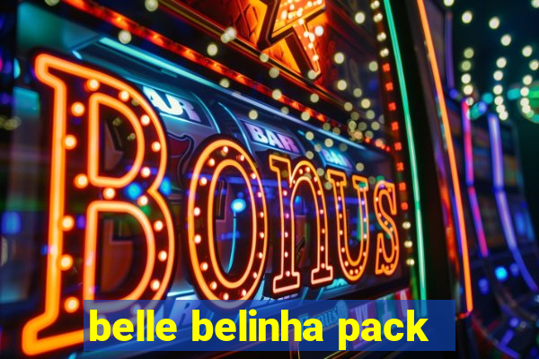 belle belinha pack