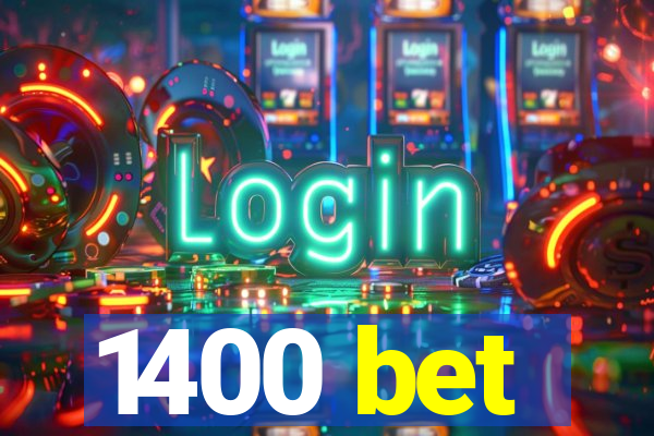 1400 bet