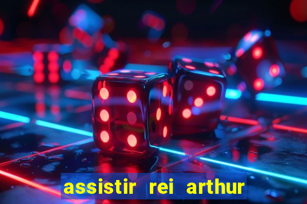 assistir rei arthur 2004 online grátis