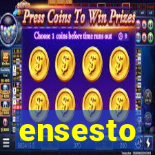 ensesto