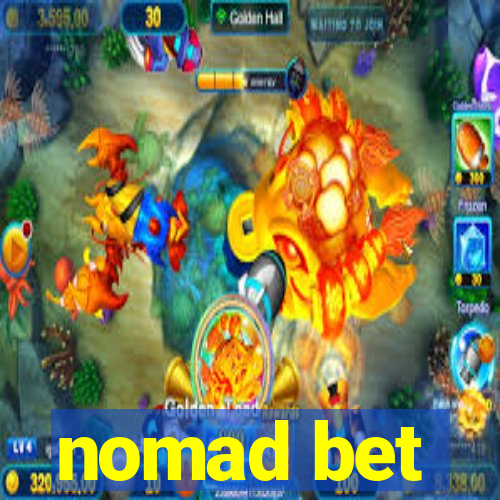 nomad bet