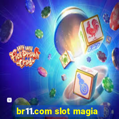 br11.com slot magia