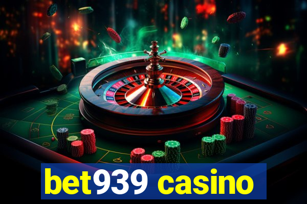 bet939 casino