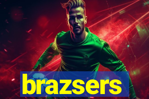 brazsers