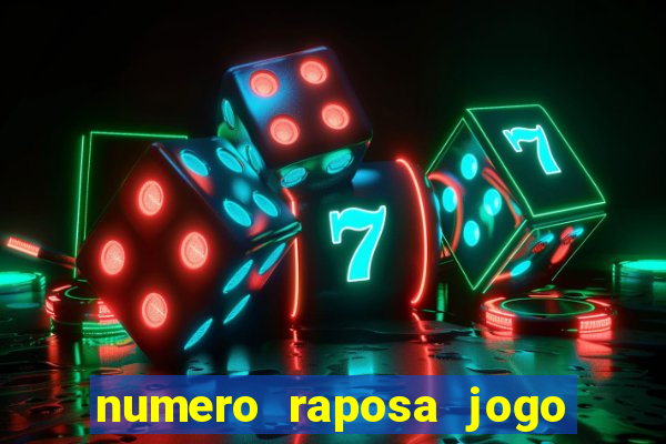 numero raposa jogo do bicho