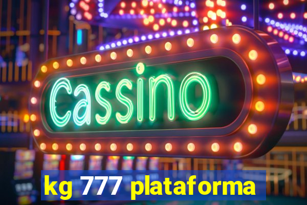 kg 777 plataforma