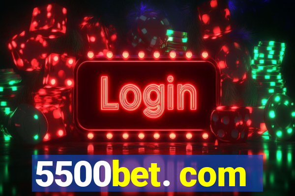 5500bet. com