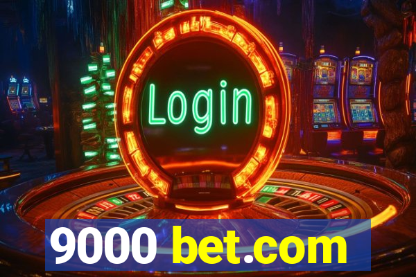 9000 bet.com