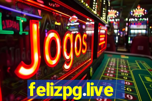 felizpg.live