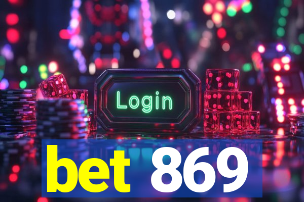 bet 869