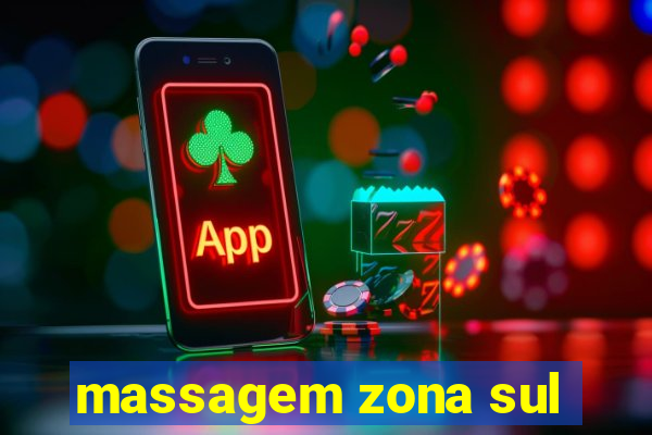 massagem zona sul