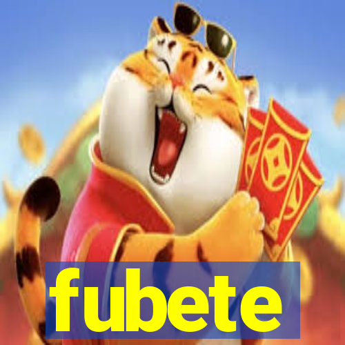 fubete