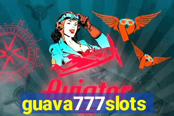 guava777slots